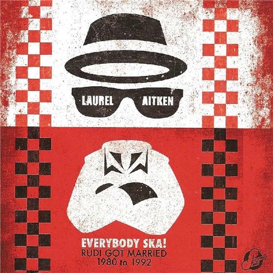 Laurel Aitken - Everybody Ska! Rudi Got Married 80-92