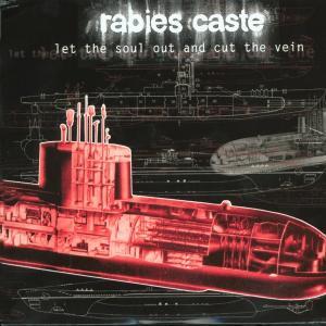 Rabies Castle - Let The Soul Out And Cut