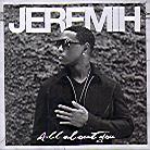 Jeremih - All About You