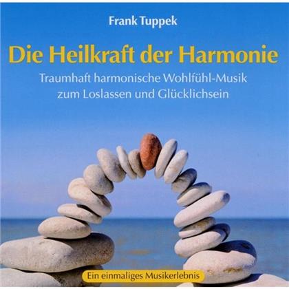 Frank Tuppek - Heilkraft Der Harmonie