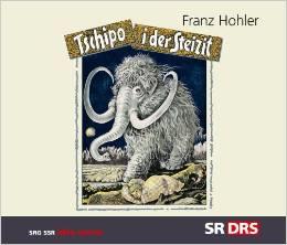 Franz Hohler - Tschipo I Der Steizit (3 CDs)