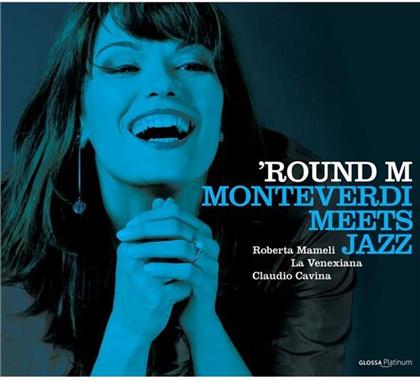 Roberta Mameli & Monteverdi/Sances/Merula/Fontei/Negri - Round M - Monteverdi Meets Jazz