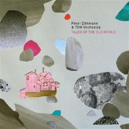 Zihlmann Peter & Tow Orchestra - Tales Of The World