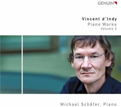 Michael Schäfer & Vincent D'Indy - Klavierwerke 3