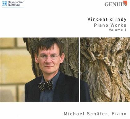 Michael Schäfer & Vincent D'Indy - Klavierwerke 1