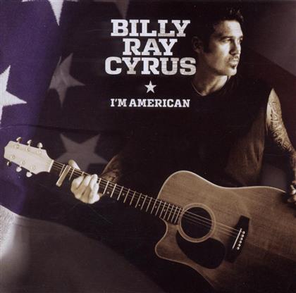 Billy Ray Cyrus - I'm American