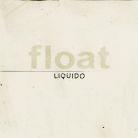 Liquido - Float + Bonustracks