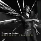 John Pigeon - Dragon Slayer