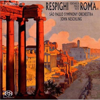 Neschling & Ottorino Respighi (1879-1936) - Pini Di Roma / Feste / Fontane (SACD)