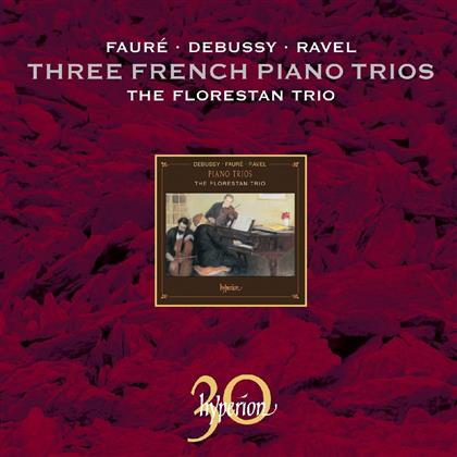 The Florestan Trio & Fauré / Debussy/ Ravel - Three French Piano Trios