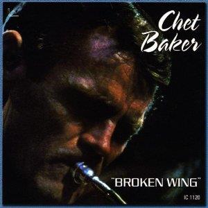Chet Baker - Broken Wing (Version nouvelle)