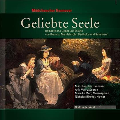 Schroefel Gudrun / Maedchenchor Hannover & Brahms/Mendelssohn/Schumann - Geliebte Seele. Lieder & Duette