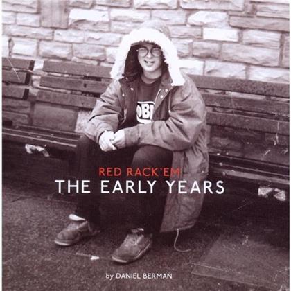Red Rack'em - Early Years