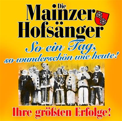 Die Mainzer Hofsänger - So Ein Tag, So Wunderschön Wie (2 CDs)