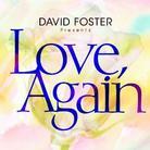David Foster - Love Again