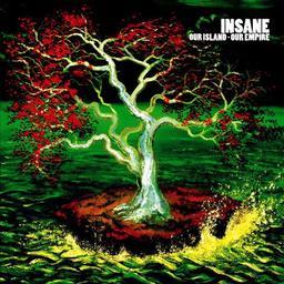 Insane - Our Island, Our Empire