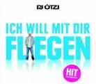 Oetzi DJ - Ich Will Mit Dir Fliegen