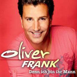Oliver Frank - Denn Ich Bin Ihr Mann