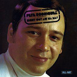 Pete Rodriguez - Right On Ahi Na Ma