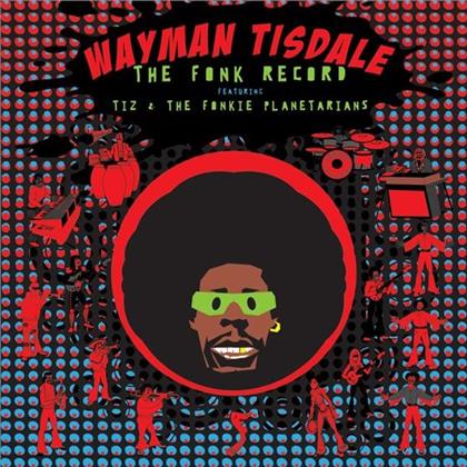 Wayman Tisdale - Fonk Record: Featuring Tiz & Fonkie