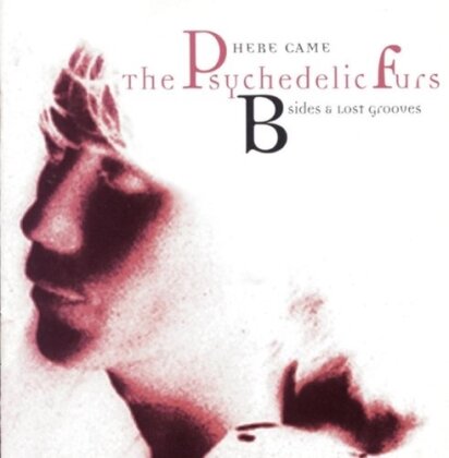 The Psychedelic Furs - B Side & Lost Grooves (Manufactured On Demand)