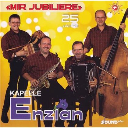Kapelle Enzian - Mir Jubiliere 25 Jahre