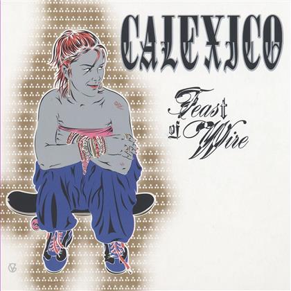 Calexico - Feast Of Wire - Deluxe Ed. Reissue (CD + DVD)