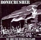 Bonecrusher - We Are The Working Class