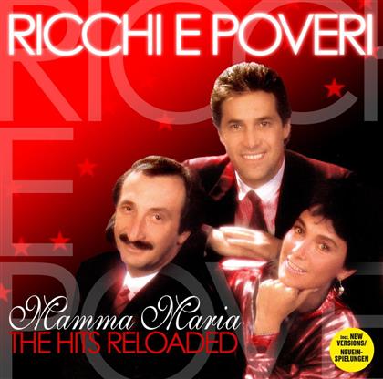 Ricchi E Poveri - Mamma Maria - Hits Reloaded (2010)