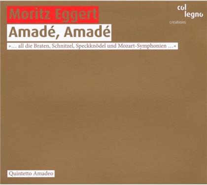 Amadeo Quintett & Moritz Eggert - Amade, Amade