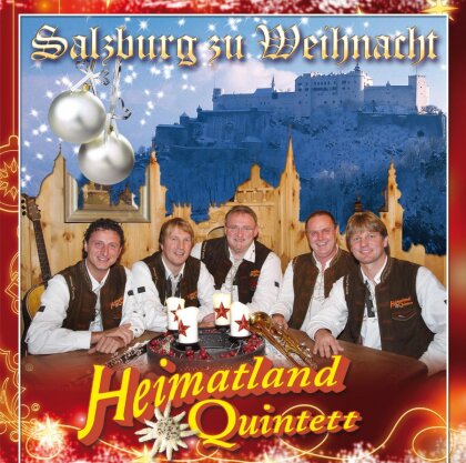 Heimatland Quintett - Salzburg Zu Weihnacht