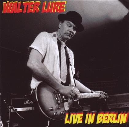 Walter Lure - Live In Berlin