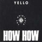 Yello - How How - Originals