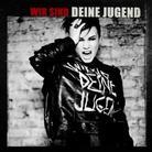 Deine Jugend - Wir Sind Deine Jugend