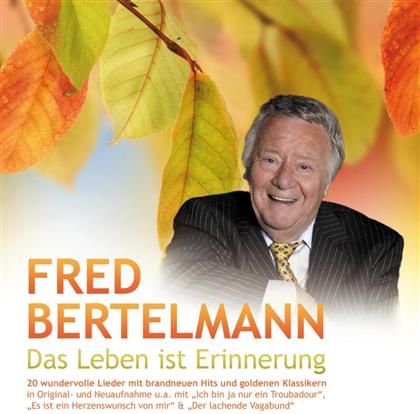 Fred Bertelmann - Das Leben Ist Erinnerung
