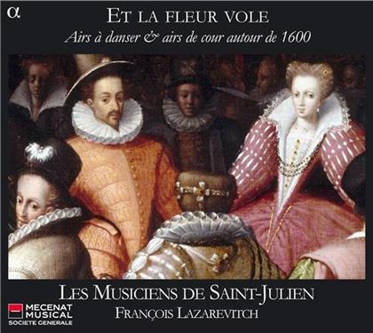 Les Musiciens de Saint-Julien & --- - Et La Fleur Vole - Airs A Danse