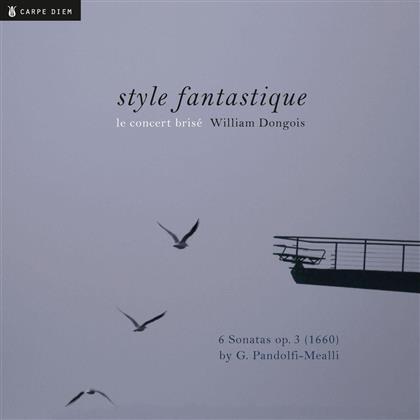 Ensemble Concert Brise & Giovanni Antonio Pandolfi Mealli - Style Fantastique