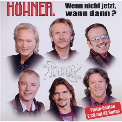 Hoehner - Wenn Nicht Jetzt, Wann Dann (2 CDs)