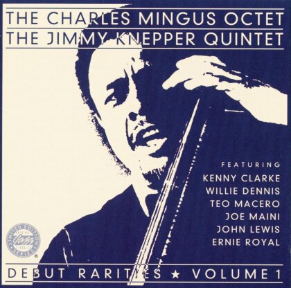 Charles Mingus & Jimmy Knepper - Debut Rarities Vol. 1