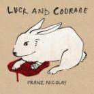 Franz Nicolay - Luck And Courage
