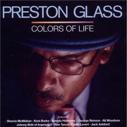 Preston Glass - Colors Of Life