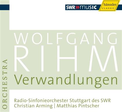 Arming / Pintscher / Rso Stuttgart/ & Wolfgang Rihm (*1952) - Verwandlungen