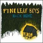 Pine Leaf Boys - Back Home