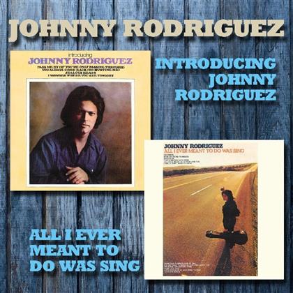 Johnny Rodriguez - Introducing / All I Ever Meant To Do Was