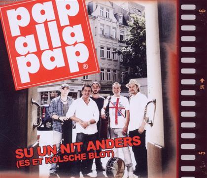 Papallapap - Su Un Nit Anders (Is Et Koelsch)