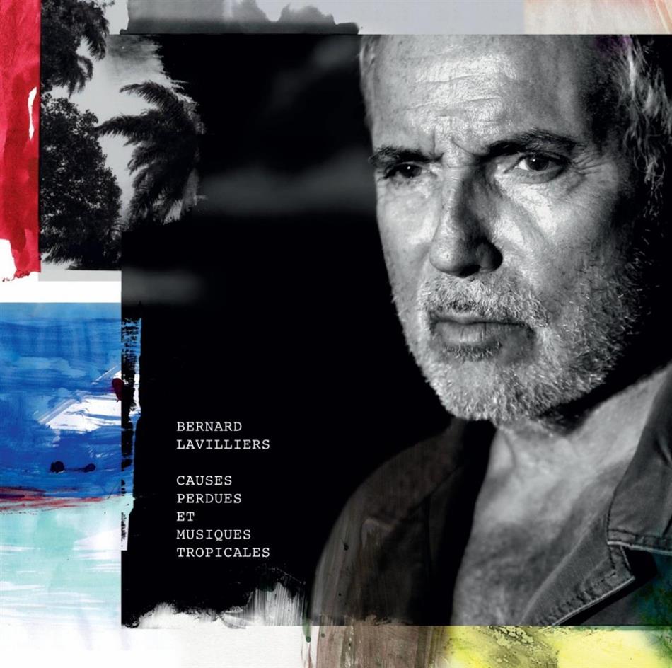 Bernard Lavilliers - Causes Perdues Et Musiques