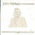 John Wetton - Caught In The Crossfire - Papersleeve