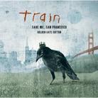 Train - Save Me San Fran. - Golden Gate