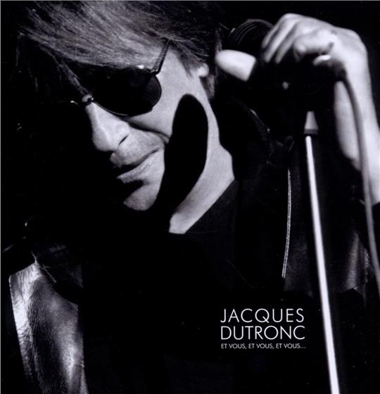 Jacques Dutronc - Et Vous, Et Vous, Et Vous