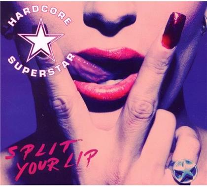 Hardcore Superstar - Split Your Lip